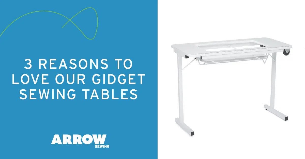 3 Reasons To Love Arrow’s Gidget Sewing Tables