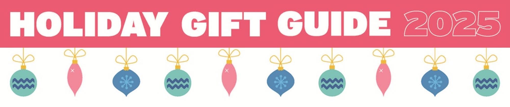 Holiday Gift Guide 2025